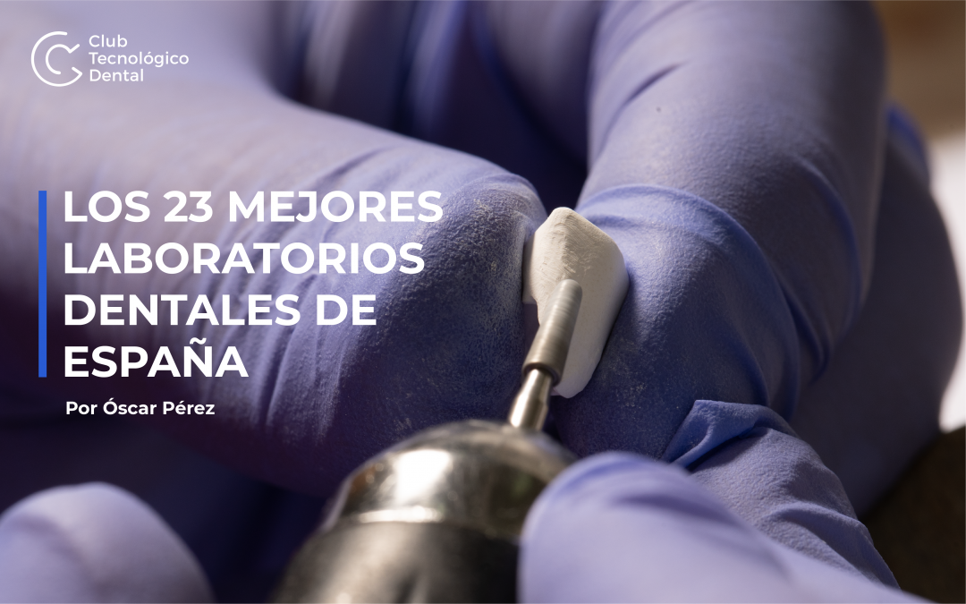 Protegido: Los mejores laboratorios dentales de España